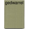 Gedwarrel door Tom Rövekamp