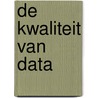 De Kwaliteit van Data by Kees de Vaal