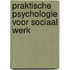 Praktische psychologie voor sociaal werk