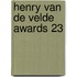 Henry van de Velde Awards 23
