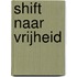Shift naar Vrijheid