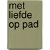 Met liefde op pad