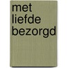 Met liefde bezorgd door Kaat De Kock