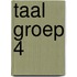 Taal groep 4