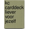 KC Carddeck Liever voor jezelf by Kelly Caresse