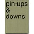Pin-Ups & Downs