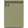 leerwerkboek 5.2 by Lehrner