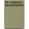 De Magische Aanwezigheid door Godfré Ray King