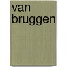 Van Bruggen by Unknown