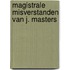Magistrale misverstanden van J. Masters