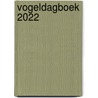 Vogeldagboek 2022 door Fred Weyers
