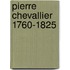 Pierre Chevallier 1760-1825