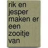 Rik en Jesper maken er een zooitje van door Rik Kleeven