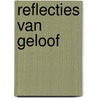 Reflecties van Geloof by Peter Thoben