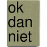 OK dan niet by Katrin Swartenbroux