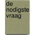 De nodigste vraag