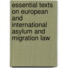 Essential Texts on European and International Asylum and Migration Law by Desmet
