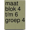 maat blok 4 t/m 6 groep 4 door Onbekend