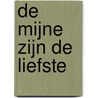 De mijne zijn de liefste by Magda Hengst