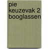 PIE Keuzevak 2 Booglassen door Onbekend