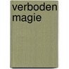 Verboden Magie by Rolf Osterberg