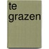 Te grazen