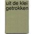 Uit de klei getrokken