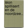 Léon Spilliaert en de Noordzee.. door Onbekend