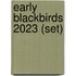 Early Blackbirds 2023 (set)
