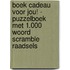 Boek Cadeau voor Jou! - Puzzelboek met 1.000 Woord Scramble Raadsels