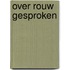 Over rouw gesproken