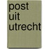 Post uit Utrecht