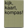 Kijk, kaart, kompas! door Catherine Baker