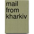 Mail from Kharkiv
