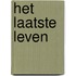 Het laatste leven