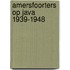 Amersfoorters op Java 1939-1948