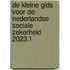 De Kleine Gids voor de Nederlandse sociale zekerheid