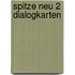 Spitze neu 2 Dialogkarten