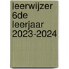 LeerWijzer 6de leerjaar 2023-2024 by Unknown