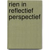 Rien in reflectief perspectief by Unknown