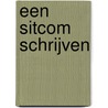 Een sitcom schrijven by Haye van der Heyden