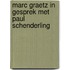 Marc Graetz in gesprek met Paul Schenderling