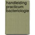 Handleiding practicum Bacteriologie