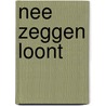 Nee zeggen loont door Jennifer Delano