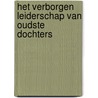 Het verborgen leiderschap van oudste dochters by Aike Borghuis
