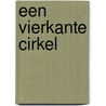 Een vierkante cirkel door Ineke Tijmes