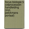 Focus Biologie 5 Celprocessen Handleiding (incl. Pelckmans Portaal) by Unknown