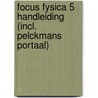 Focus Fysica 5 Handleiding (incl. Pelckmans Portaal) door Onbekend