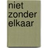 Niet zonder elkaar
