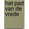 Het pad van de vrede by Anthony Seldon
